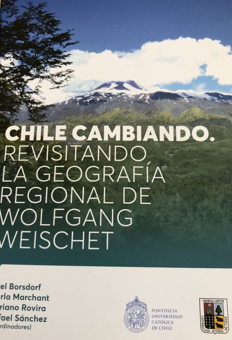 Chile cambiando. Revisitando la Geografía regional de Wolfgang Weischet