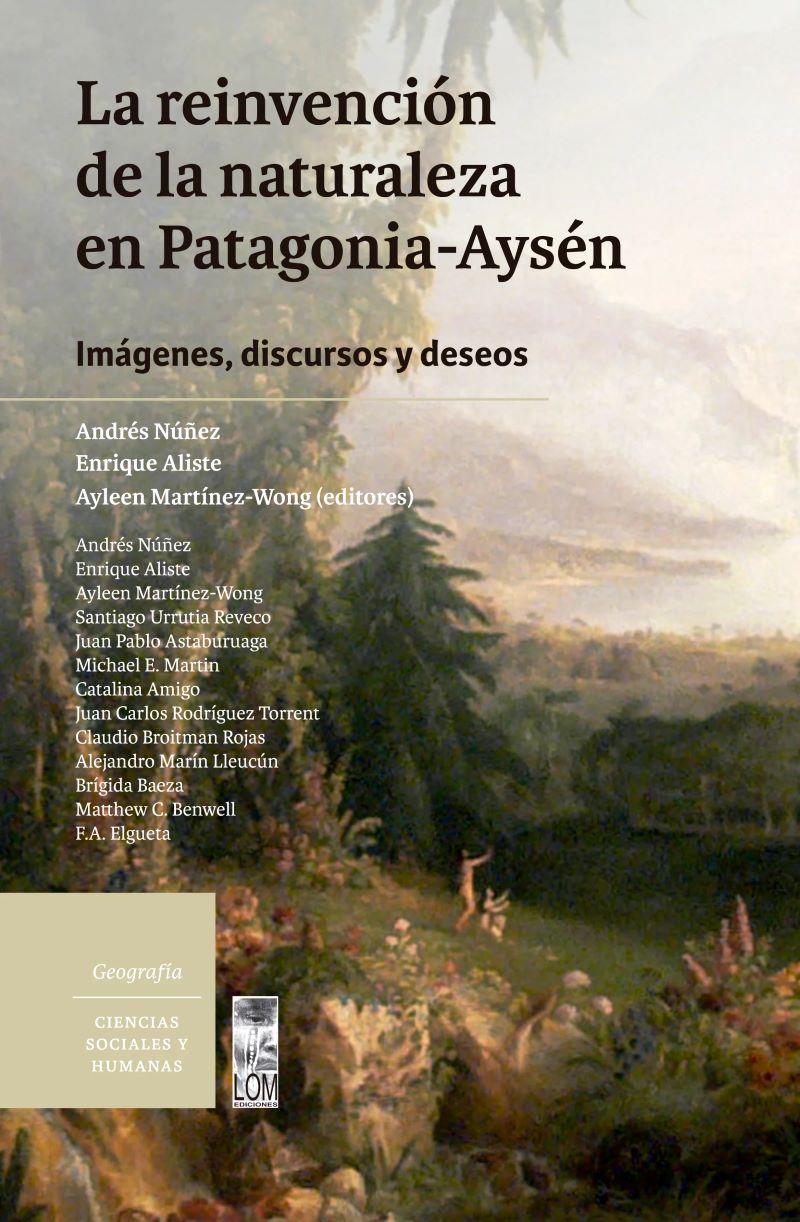 Portada libro La reinvención de la naturaleza en Patagonia-Aysén. Imágenes, discursos y deseos