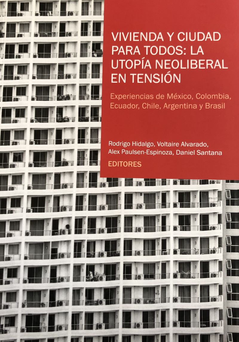 Portada Vivienda y Ciudad para todos: la utopía neoliberal en tensión